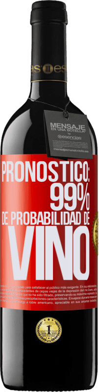 39,95 € | Vino Tinto Edición RED MBE Reserva Pronóstico: 99% de probabilidad de vino Etiqueta Roja. Etiqueta personalizable Reserva 12 Meses Cosecha 2015 Tempranillo