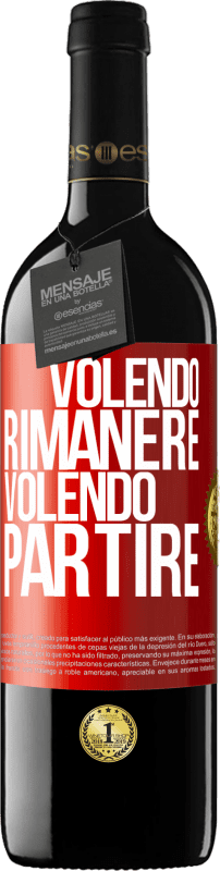 39,95 € | Vino rosso Edizione RED MBE Riserva Volendo rimanere volendo partire Etichetta Rossa. Etichetta personalizzabile Riserva 12 Mesi Raccogliere 2014 Tempranillo