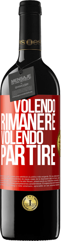 «Volendo rimanere volendo partire» Edizione RED MBE Riserva