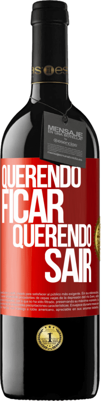 39,95 € | Vinho tinto Edição RED MBE Reserva Querendo ficar querendo sair Etiqueta Vermelha. Etiqueta personalizável Reserva 12 Meses Colheita 2016 Tempranillo