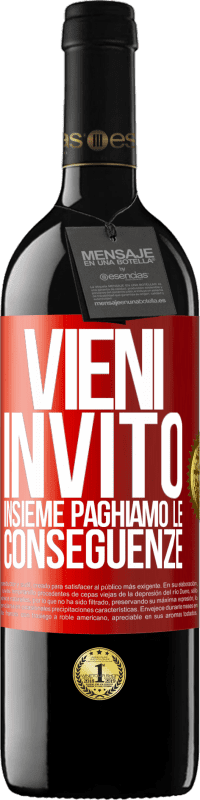 39,95 € | Vino rosso Edizione RED MBE Riserva Vieni, invito, insieme paghiamo le conseguenze Etichetta Rossa. Etichetta personalizzabile Riserva 12 Mesi Raccogliere 2014 Tempranillo