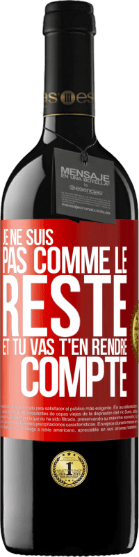 39,95 € Envoi gratuit | Vin rouge Édition RED MBE Réserve Je ne suis pas comme le reste et tu vas t'en rendre compte Étiquette Rouge. Étiquette personnalisable Réserve 12 Mois Récolte 2014 Tempranillo