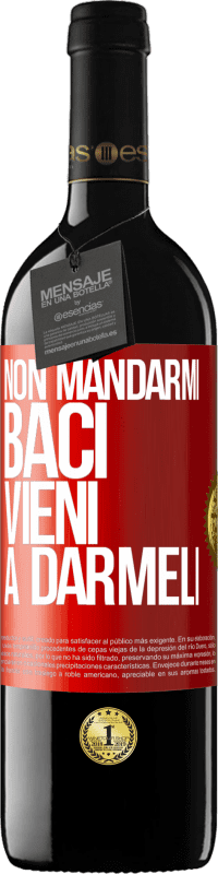 39,95 € | Vino rosso Edizione RED MBE Riserva Non mandarmi baci, vieni a darmeli Etichetta Rossa. Etichetta personalizzabile Riserva 12 Mesi Raccogliere 2015 Tempranillo