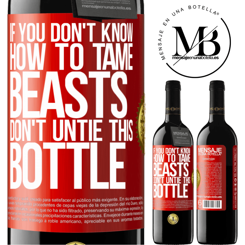 39,95 € Free Shipping | Red Wine RED Edition MBE Reserve If you don't know how to tame beasts don't untie this bottle Red Label. Customizable label Reserve 12 Months Harvest 2014 Tempranillo