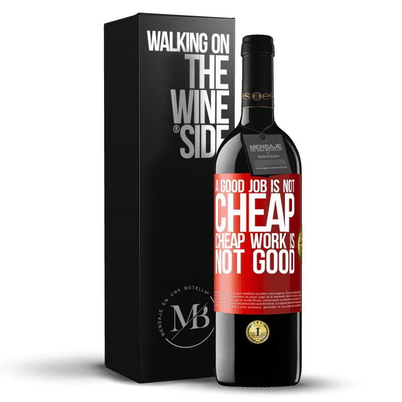 39,95 € Free Shipping | Red Wine RED Edition MBE Reserve A good job is not cheap. Cheap work is not good Red Label. Customizable label Reserve 12 Months Harvest 2016 Tempranillo