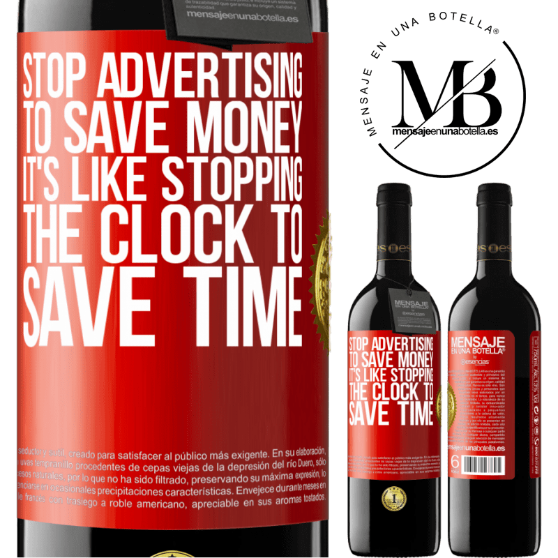 39,95 € Free Shipping | Red Wine RED Edition MBE Reserve Stop advertising to save money, it's like stopping the clock to save time Red Label. Customizable label Reserve 12 Months Harvest 2016 Tempranillo