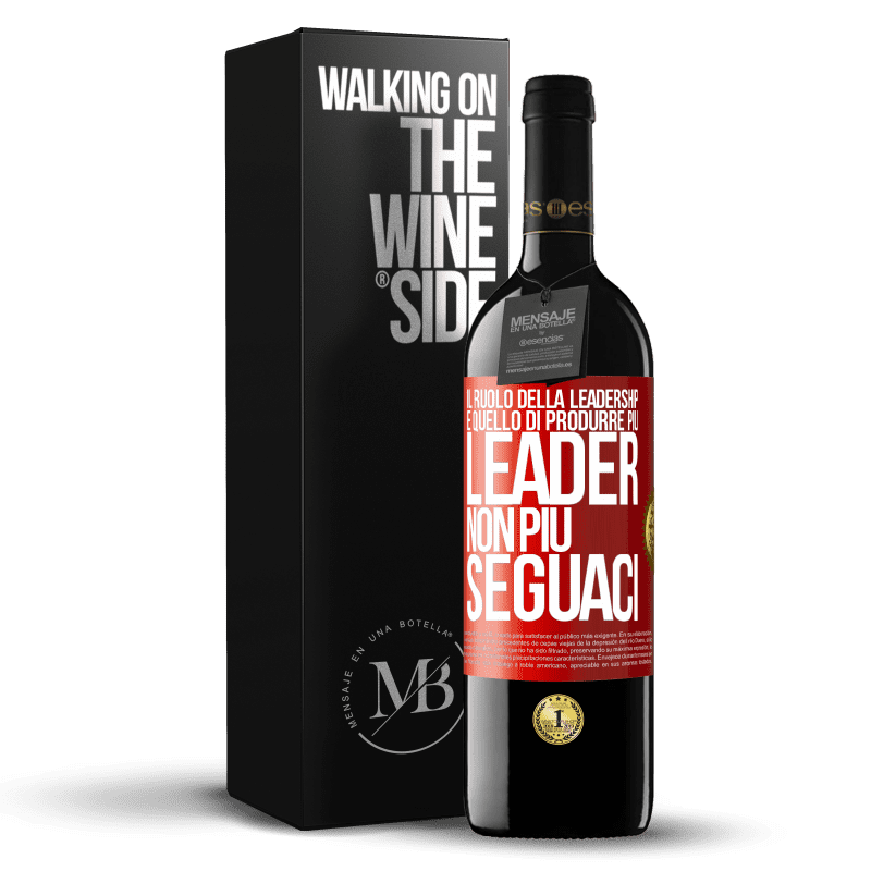 39,95 € Spedizione Gratuita | Vino rosso Edizione RED MBE Riserva Il ruolo della leadership è quello di produrre più leader, non più seguaci Etichetta Rossa. Etichetta personalizzabile Riserva 12 Mesi Raccogliere 2015 Tempranillo