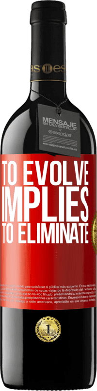 39,95 € | 红酒 RED版 MBE 预订 进化意味着消除 红色标签. 可自定义的标签 预订 12 个月 收成 2014 Tempranillo