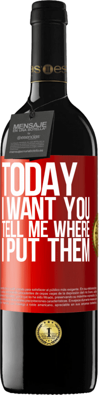 «今天我要你。告诉我我放在哪里» RED版 MBE 预订