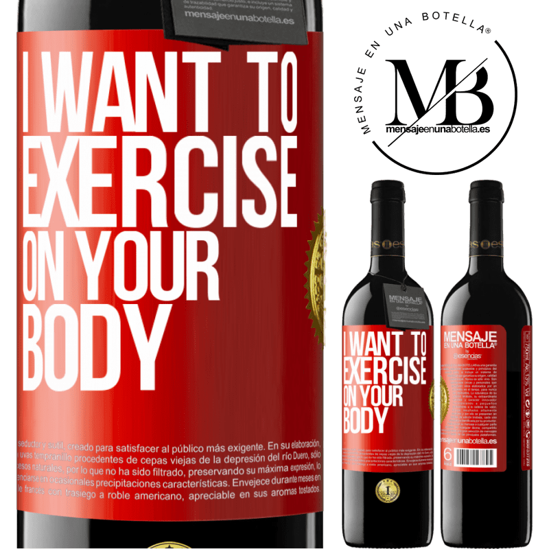 24,95 € Free Shipping | Red Wine RED Edition Crianza 6 Months I want to exercise on your body Red Label. Customizable label Aging in oak barrels 6 Months Harvest 2019 Tempranillo