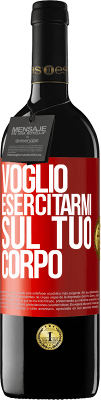 39,95 € | Vino rosso Edizione RED MBE Riserva Voglio esercitarmi sul tuo corpo Etichetta Rossa. Etichetta personalizzabile Riserva 12 Mesi Raccogliere 2016 Tempranillo