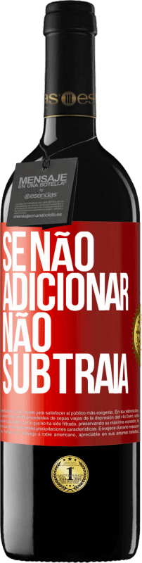 Envio grátis | Vinho tinto Edição RED MBE Reserva Se não adicionar, não subtraia Etiqueta Vermelha. Etiqueta personalizável Reserva 12 Meses Colheita 2014 Tempranillo