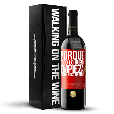 «Porque todo lo bueno empieza con un poco de miedo» Edición RED MBE Reserva