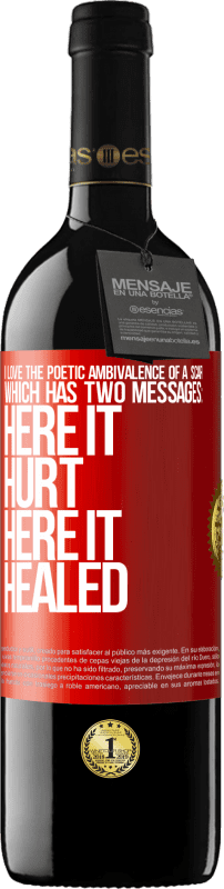 39,95 € | 赤ワイン REDエディション MBE 予約する 私は傷の詩的な曖昧さを崇拝します。それには2つのメッセージがあります 赤いタグ. カスタマイズ可能なラベル 予約する 12 月 収穫 2016 Tempranillo