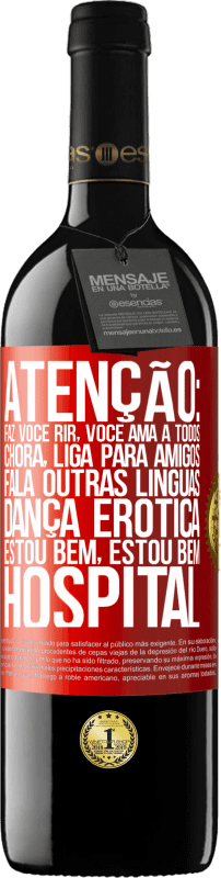 39,95 € | Vinho tinto Edição RED MBE Reserva Atenção: faz você rir, você ama a todos, chora, liga para amigos, fala outras línguas, dança erótica, estou bem, estou bem, Etiqueta Vermelha. Etiqueta personalizável Reserva 12 Meses Colheita 2015 Tempranillo