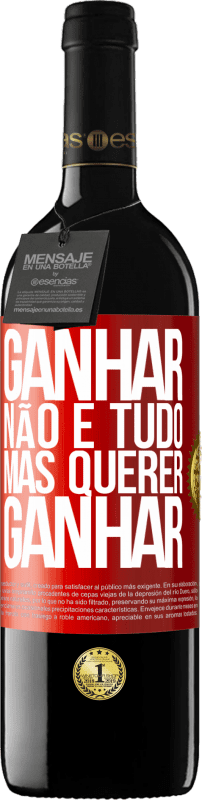 39,95 € | Vinho tinto Edição RED MBE Reserva Ganhar não é tudo, mas querer ganhar Etiqueta Vermelha. Etiqueta personalizável Reserva 12 Meses Colheita 2016 Tempranillo