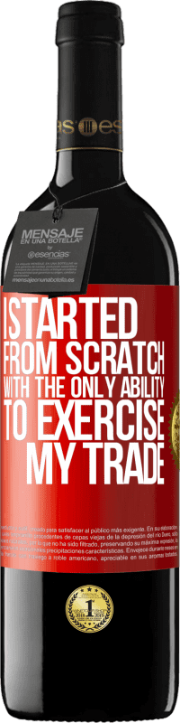 39,95 € 送料無料 | 赤ワイン REDエディション MBE 予約する ゼロから始めたのは、取引を行う唯一の能力でした 赤いタグ. カスタマイズ可能なラベル 予約する 12 月 収穫 2016 Tempranillo