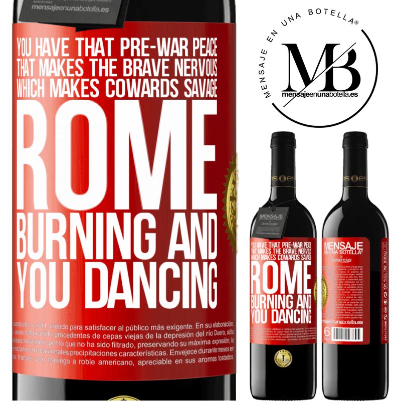 24,95 € Free Shipping | Red Wine RED Edition Crianza 6 Months You have that pre-war peace that makes the brave nervous, which makes cowards savage. Rome burning and you dancing Red Label. Customizable label Aging in oak barrels 6 Months Harvest 2019 Tempranillo