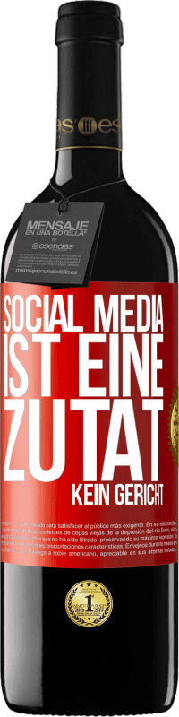 39,95 € | Rotwein RED Ausgabe MBE Reserve Social Media ist eine Zutat, kein Gericht Rote Markierung. Anpassbares Etikett Reserve 12 Monate Ernte 2015 Tempranillo