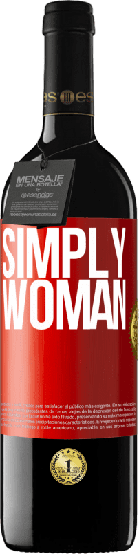 39,95 € | Red Wine RED Edition MBE Reserve Simply woman Red Label. Customizable label Reserve 12 Months Harvest 2015 Tempranillo