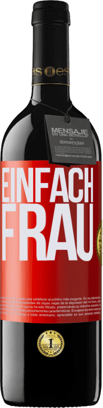 39,95 € | Rotwein RED Ausgabe MBE Reserve Einfach Frau Rote Markierung. Anpassbares Etikett Reserve 12 Monate Ernte 2015 Tempranillo