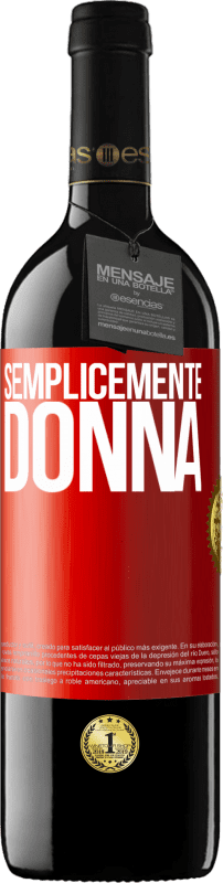 39,95 € Spedizione Gratuita | Vino rosso Edizione RED MBE Riserva Semplicemente donna Etichetta Rossa. Etichetta personalizzabile Riserva 12 Mesi Raccogliere 2014 Tempranillo