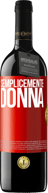 39,95 € Spedizione Gratuita | Vino rosso Edizione RED MBE Riserva Semplicemente donna Etichetta Rossa. Etichetta personalizzabile Riserva 12 Mesi Raccogliere 2016 Tempranillo