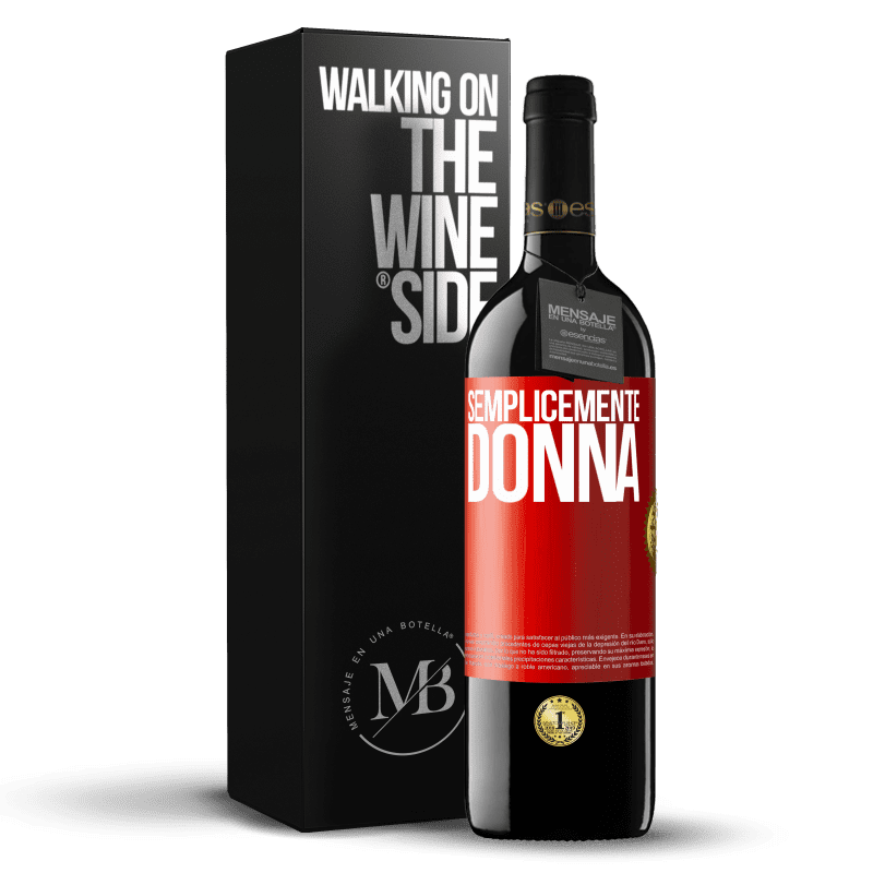 39,95 € Spedizione Gratuita | Vino rosso Edizione RED MBE Riserva Semplicemente donna Etichetta Rossa. Etichetta personalizzabile Riserva 12 Mesi Raccogliere 2016 Tempranillo