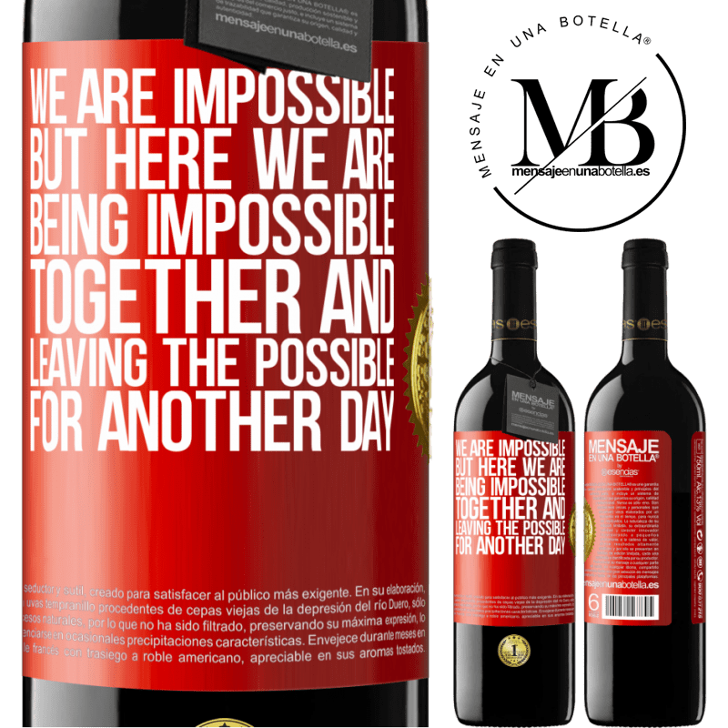 24,95 € Free Shipping | Red Wine RED Edition Crianza 6 Months We are impossible, but here we are, being impossible together and leaving the possible for another day Red Label. Customizable label Aging in oak barrels 6 Months Harvest 2019 Tempranillo