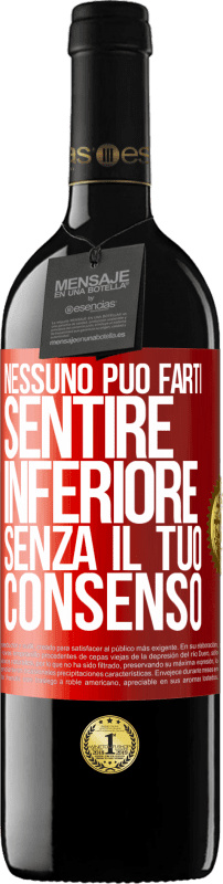 39,95 € | Vino rosso Edizione RED MBE Riserva Nessuno può farti sentire inferiore senza il tuo consenso Etichetta Rossa. Etichetta personalizzabile Riserva 12 Mesi Raccogliere 2014 Tempranillo