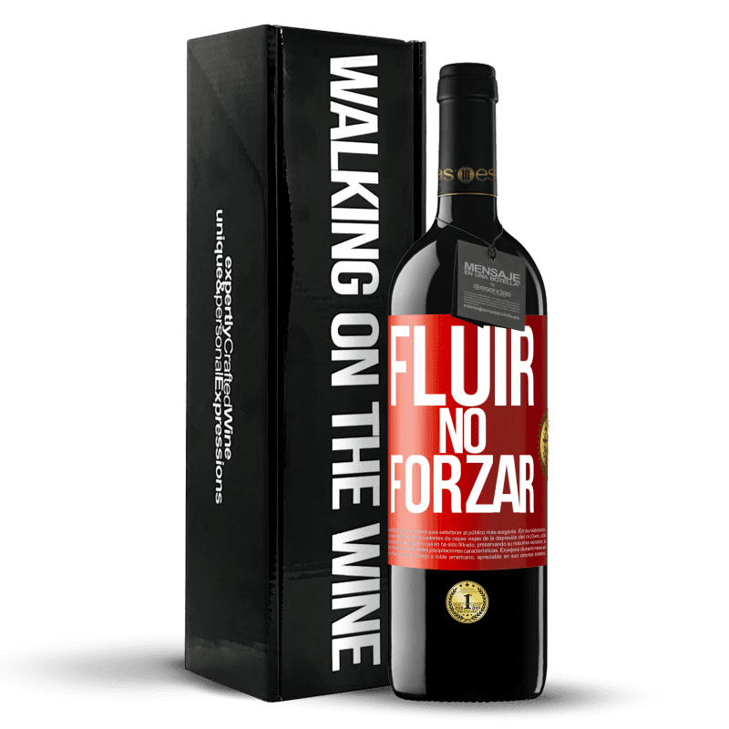 39,95 € Envío gratis | Vino Tinto Edición RED MBE Reserva Fluir, no forzar Etiqueta Roja. Etiqueta personalizable Reserva 12 Meses Cosecha 2016 Tempranillo