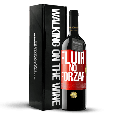 «Fluir, no forzar» Edición RED MBE Reserva