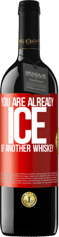 39,95 € | Red Wine RED Edition MBE Reserve You are already ice of another whiskey Red Label. Customizable label Reserve 12 Months Harvest 2015 Tempranillo