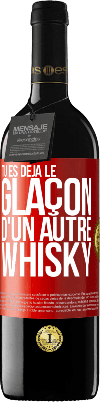 39,95 € Envoi gratuit | Vin rouge Édition RED MBE Réserve Tu es déjà le glaçon d'un autre whisky Étiquette Rouge. Étiquette personnalisable Réserve 12 Mois Récolte 2016 Tempranillo