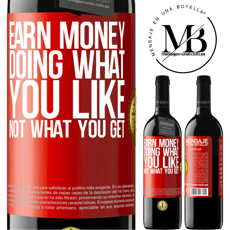24,95 € Free Shipping | Red Wine RED Edition Crianza 6 Months Earn money doing what you like, not what you get Red Label. Customizable label Aging in oak barrels 6 Months Harvest 2019 Tempranillo