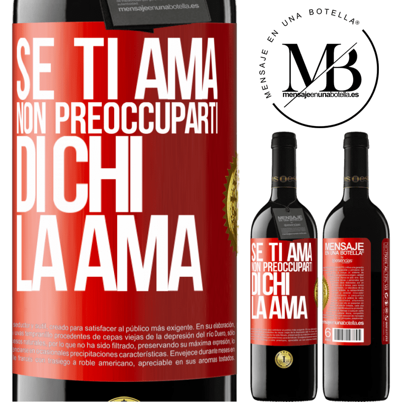 39,95 € Spedizione Gratuita | Vino rosso Edizione RED MBE Riserva Se ti ama, non preoccuparti di chi la ama Etichetta Rossa. Etichetta personalizzabile Riserva 12 Mesi Raccogliere 2014 Tempranillo