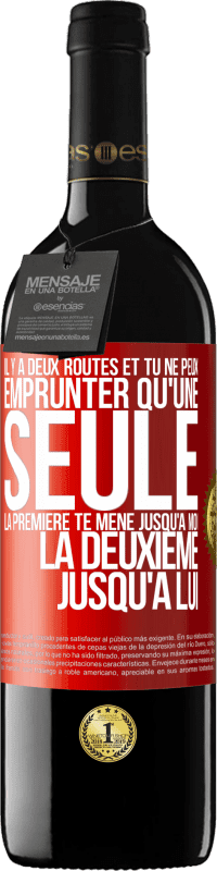 39,95 € | Vin rouge Édition RED MBE Réserve Il y a deux routes et tu ne peux emprunter qu'une seule. La première te mène jusqu'à moi, la deuxième jusqu'à lui Étiquette Rouge. Étiquette personnalisable Réserve 12 Mois Récolte 2015 Tempranillo