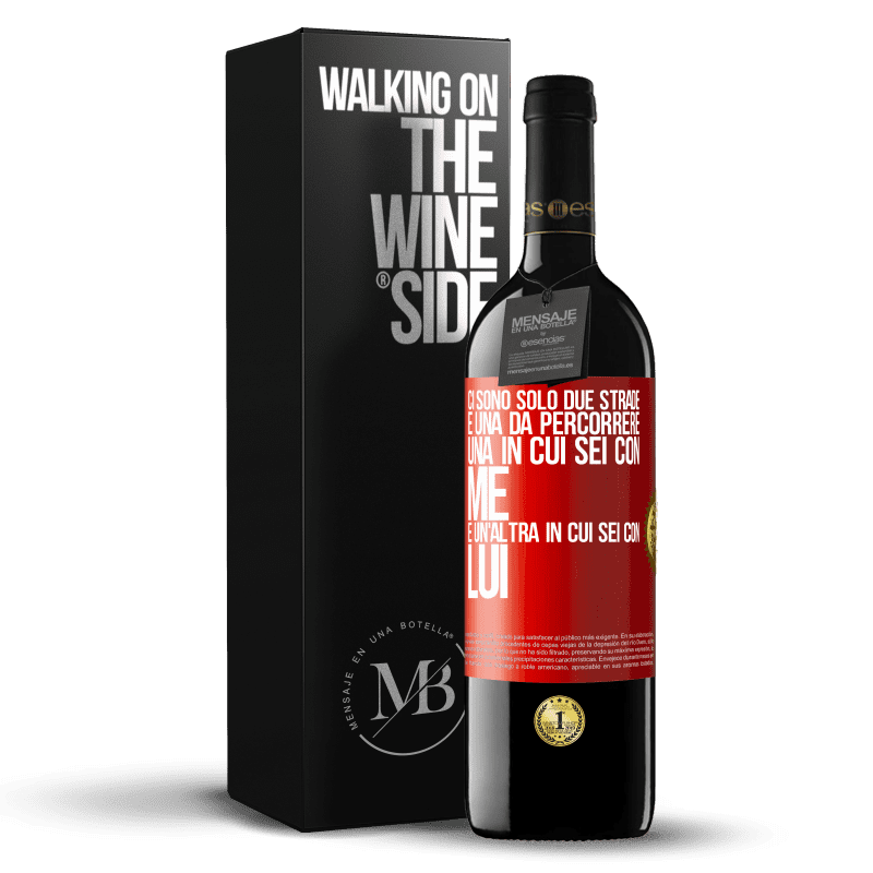 39,95 € Spedizione Gratuita | Vino rosso Edizione RED MBE Riserva Ci sono solo due strade e una da percorrere, una in cui sei con me e un'altra in cui sei con lui Etichetta Rossa. Etichetta personalizzabile Riserva 12 Mesi Raccogliere 2016 Tempranillo