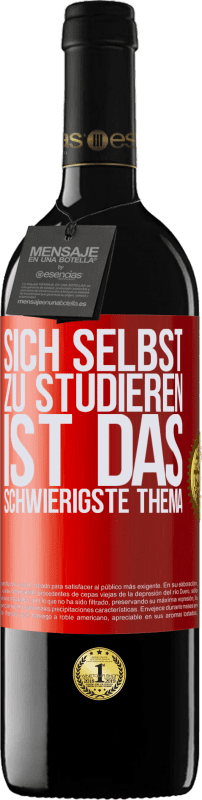 39,95 € | Rotwein RED Ausgabe MBE Reserve Sich selbst zu studieren ist das schwierigste Thema Rote Markierung. Anpassbares Etikett Reserve 12 Monate Ernte 2015 Tempranillo