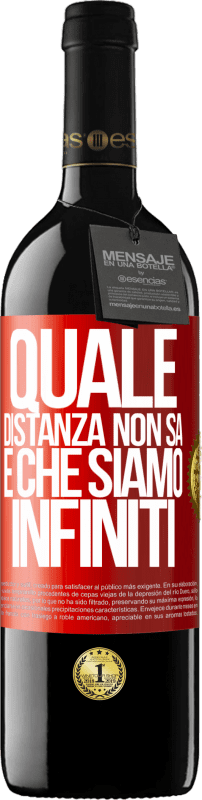 Spedizione Gratuita | Vino rosso Edizione RED MBE Riserva Quale distanza non sa è che siamo infiniti Etichetta Rossa. Etichetta personalizzabile Riserva 12 Mesi Raccogliere 2014 Tempranillo