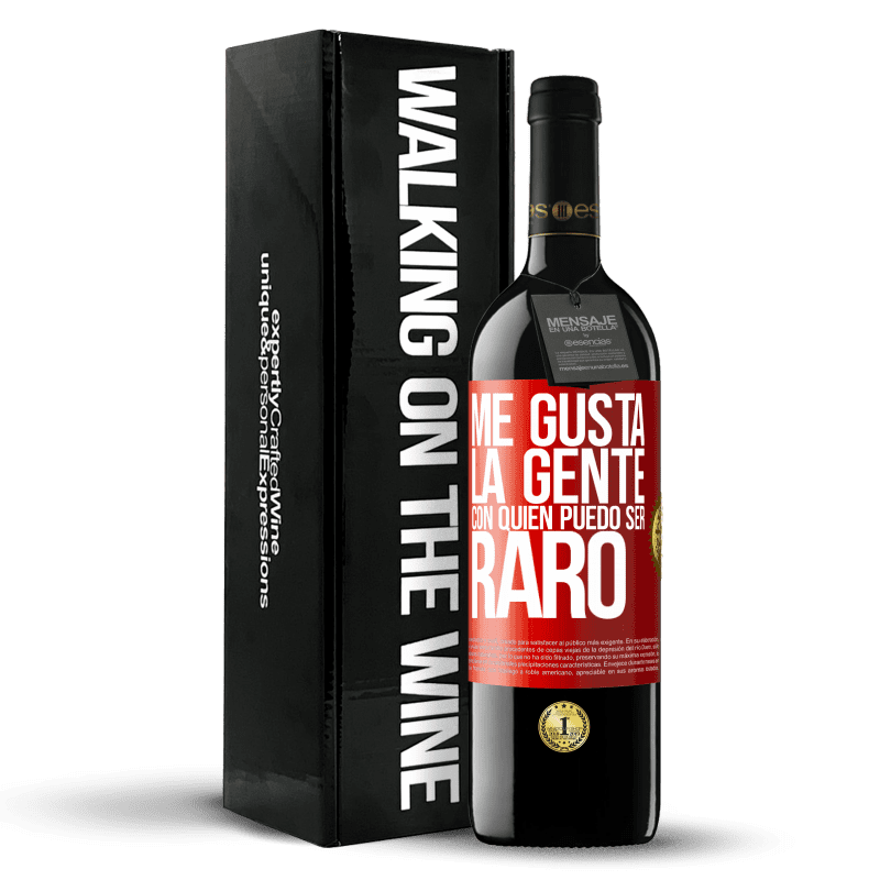 39,95 € Envío gratis | Vino Tinto Edición RED MBE Reserva Me gusta la gente con quien puedo ser raro Etiqueta Roja. Etiqueta personalizable Reserva 12 Meses Cosecha 2015 Tempranillo