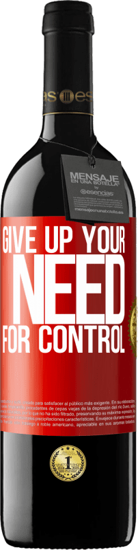 39,95 € Free Shipping | Red Wine RED Edition MBE Reserve Give up your need for control Red Label. Customizable label Reserve 12 Months Harvest 2016 Tempranillo