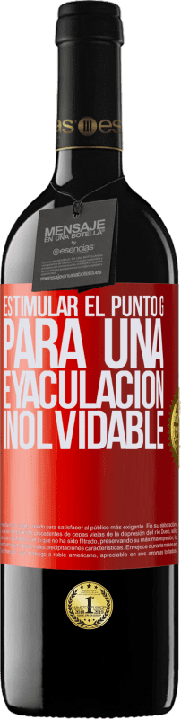 39,95 € Envío gratis | Vino Tinto Edición RED MBE Reserva Estimular el Punto G para una eyaculación inolvidable Etiqueta Roja. Etiqueta personalizable Reserva 12 Meses Cosecha 2016 Tempranillo
