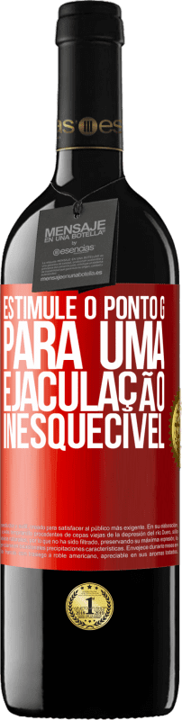 39,95 € | Vinho tinto Edição RED MBE Reserva Estimule o ponto G para uma ejaculação inesquecível Etiqueta Vermelha. Etiqueta personalizável Reserva 12 Meses Colheita 2015 Tempranillo