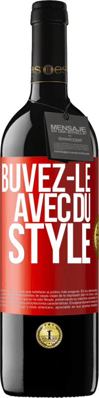39,95 € | Vin rouge Édition RED MBE Réserve Buvez-le avec du style Étiquette Rouge. Étiquette personnalisable Réserve 12 Mois Récolte 2014 Tempranillo