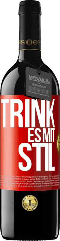 39,95 € | Rotwein RED Ausgabe MBE Reserve Trink es mit Stil Rote Markierung. Anpassbares Etikett Reserve 12 Monate Ernte 2015 Tempranillo