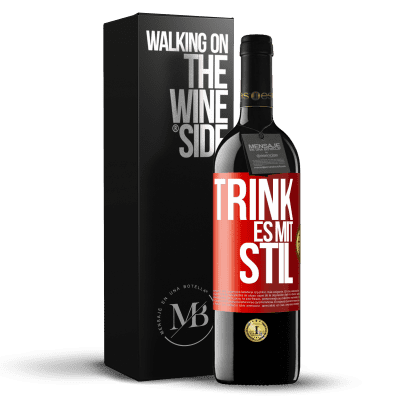 «Trink es mit Stil» RED Ausgabe MBE Reserve