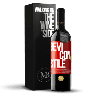 «Bevi con stile» Edizione RED MBE Riserva
