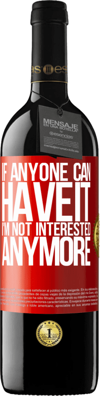 39,95 € | 赤ワイン REDエディション MBE 予約する 誰かがそれを持てれば、私はもう興味がない 赤いタグ. カスタマイズ可能なラベル 予約する 12 月 収穫 2014 Tempranillo