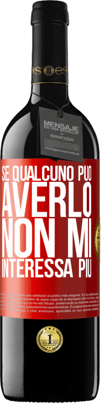 Spedizione Gratuita | Vino rosso Edizione RED MBE Riserva Se qualcuno può averlo, non mi interessa più Etichetta Rossa. Etichetta personalizzabile Riserva 12 Mesi Raccogliere 2014 Tempranillo